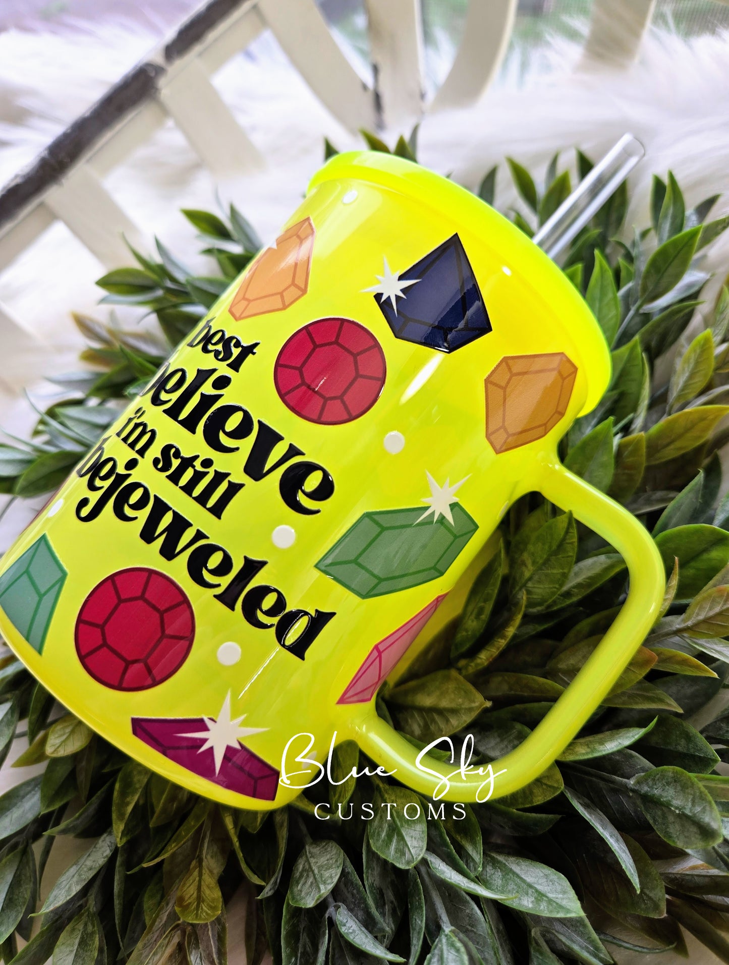 Best Believe I'm Still Bejeweled - 17oz Neon Glass Mug