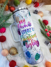 Load image into Gallery viewer, My Favorite Color Is Christmas Lights Tumbler