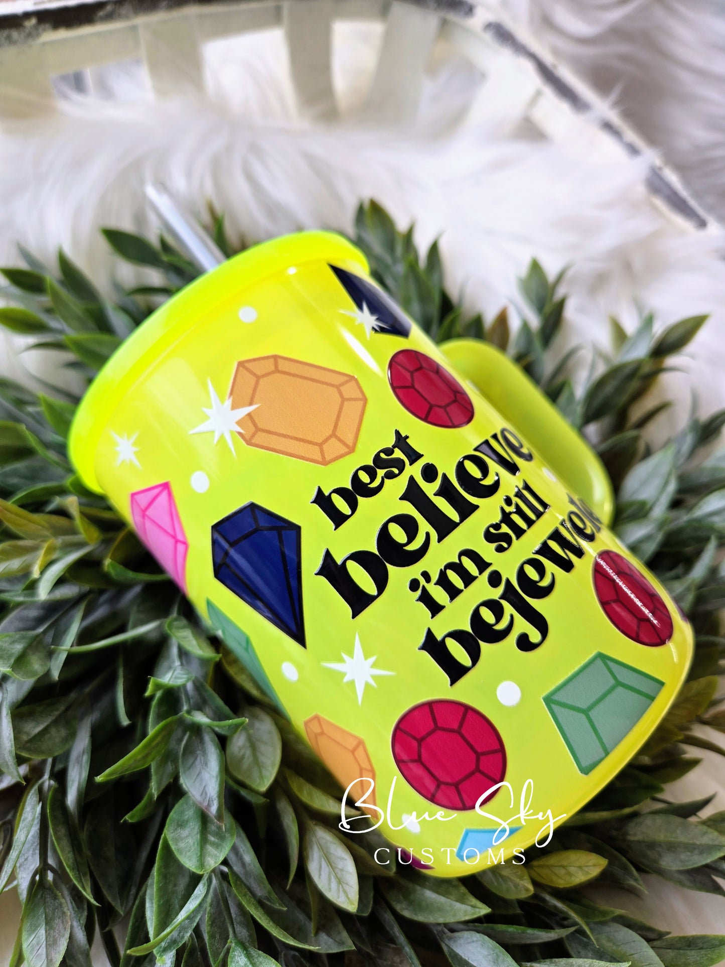 Best Believe I'm Still Bejeweled - 17oz Neon Glass Mug