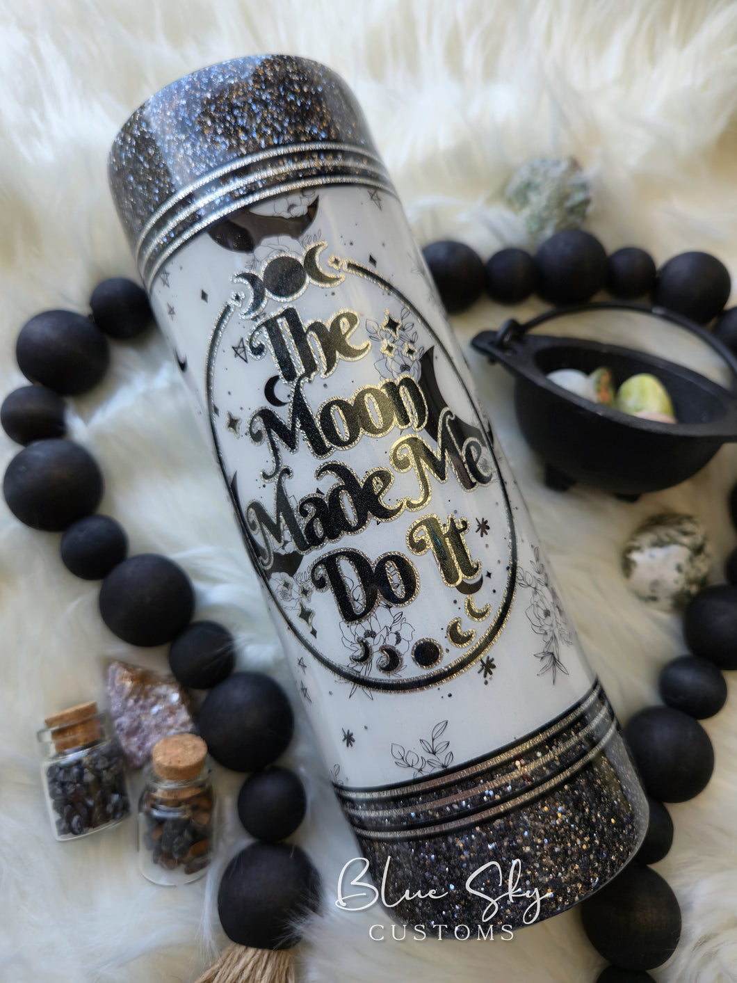 The Moon Made Me Do It - 20oz Skinny