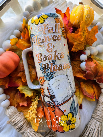 Fall Leaves & Books Please (Hand Painted) - 30oz Skinny Mug