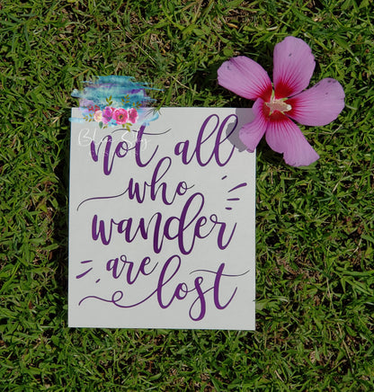 Not All Who Wander Are Lost Decal